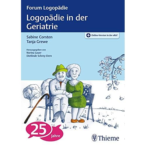 [PDF] Logopádie in der Geriatrie: Kommunikations- und Schluckstörungen (Forum Logopádie) KOSTENLOS DOWNLOAD