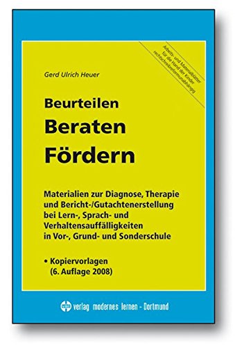 Preisvergleich Produktbild Beurteilen - Beraten - Fördern: Materialien zur Diagnose, Therapie und Bericht- / Gutachtenerstellung bei Lern-, Sprach- und Verhaltensauffälligkeiten in Vor-, Grund- und Sonderschule