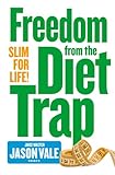 Image de Freedom from the Diet Trap: Slim for Life: Freedom from the Food Trap