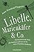Libelle, Marienkäfer & Co.: Die faszinierende Welt der Insekten und was sie für unser Überleben bedeuten by Anne Sverdrup-Thygeson, Sylvia Kall