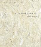 Read Online Jasper Johns : Redo an Eye Epub