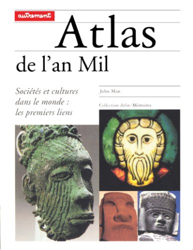 Download Atlas de l'an Mil. Sociétés et cultures dans le monde : les premiers liens