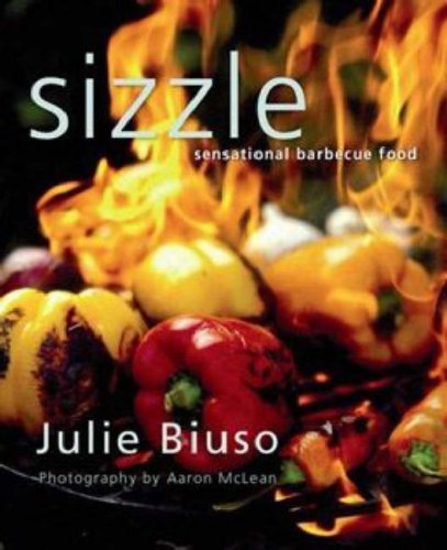 Sizzle: Sensational Barbecue Food by Julie Biuso (2006-11-01) gratuit Sizzle: Sensational Barbecue Food by Julie Biuso (2006-11-01) gratuit