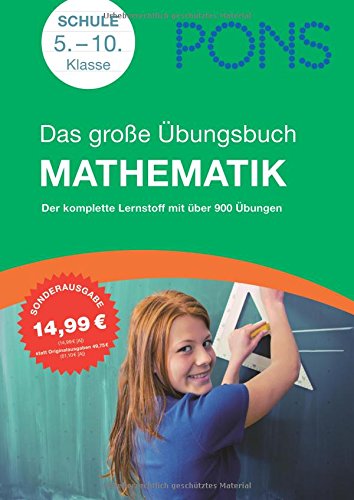 Download PONS Das große Übungsbuch Mathematik 5. – 10. Klasse: Der komplette Lernstoff mit über 900 Übungen