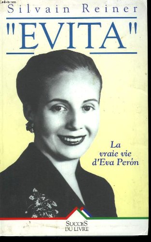 Evita : la vraie vie d'Eva Peron