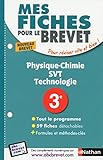 Mes Fiches pour le BREVET Physique-Chimie/SVT/Techno 3e