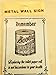 Produktbild REMEMBER "REPLACING THE TOILET PAPER. Rolle Ist Ungefährlich für Ihre Gesundheit Vintage Metallschild/Tafel"