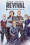  Revival 8: Bleib doch noch etwas