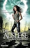 Die Auslese - Nichts ist, wie es scheint: Roman (Die Auslese-Trilogie, Band 3) bei Amazon kaufen
