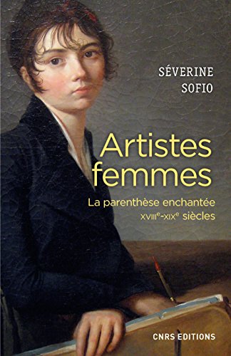 Preisvergleich Produktbild Artistes femmes : La parenthèse enchantée, XVIIIe-XIXe siècles