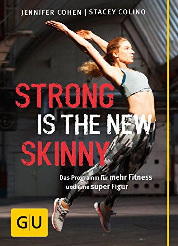 Download Strong is the new skinny: Das Programm für mehr Fitness und eine super Figur (GU Einzeltitel Gesundheit/Alternativheilkunde) Download Strong is the new skinny: Das Programm für mehr Fitness und eine super Figur (GU Einzeltitel Gesundheit/Alternativheilkunde)