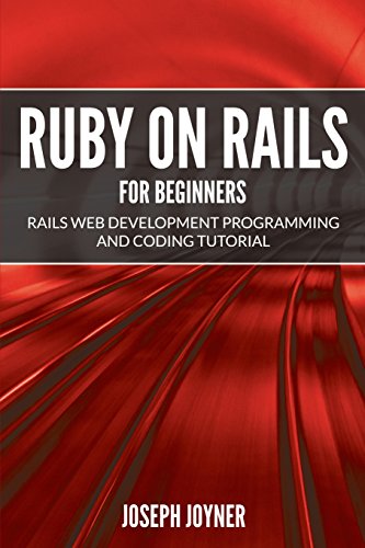 Ruby on Rails For Beginners: Rails Web Development Programming and Coding Tutorial