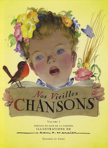 Télécharger Nos vieilles chansons : Volume 1 PDF