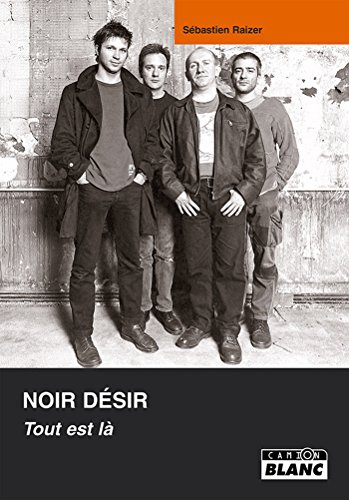 Download Noir Désir Tout est là Download Noir Désir Tout est là
