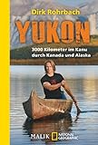 Image de Yukon: 3000 Kilometer im Kanu durch Kanada und Alaska