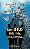 Das Geld fällt nicht vom Himmel by 