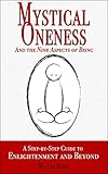 Mystical Oneness and the Nine Aspects of Being: A step-by-step guide to enlightenment and beyond (English Edition) by 