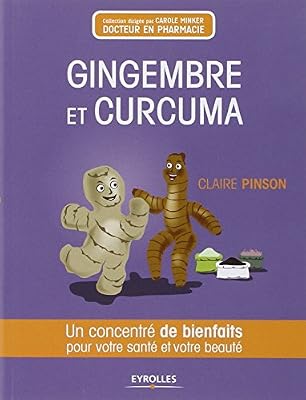 Gingembre et curcuma: Un concentré de bienfaits pour votre santé et votre beauté.