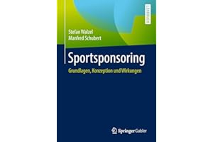 Sportsponsoring: Grundlagen, Konzeption und Wirkungen