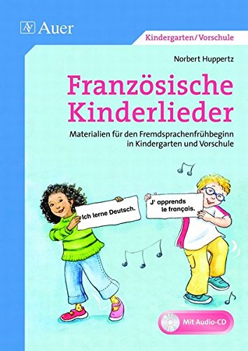 Download Französische Kinderlieder: Materialien für den Fremdsprachenfrühbeginn in Kindergarten und Vorschule (1. Klasse/Vorschule) Download Französische Kinderlieder: Materialien für den Fremdsprachenfrühbeginn in Kindergarten und Vorschule (1. Klasse/Vorschule)