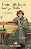 Bücher Neuerscheinungen 2022 - Frauen, die lesen, sind gefährlich von Stefan Bollmann