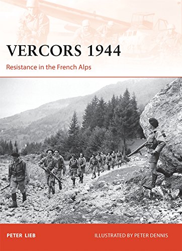 Vercors 1944: Resistance in the French Alps (Campaign, Band 249)