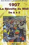 1907, La révolte du Midi : De A à Z