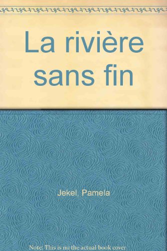 couverture de : La rivi&egrave;re sans fin