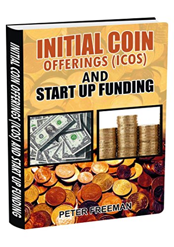 INITIAL COIN OFFERING(ICOS) AND START UP FUNDING (English Edition)