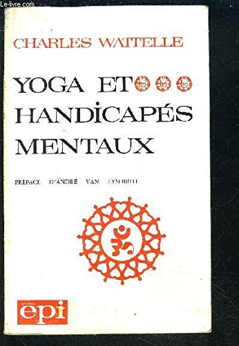 Télécharger Yoga et handicapés mentaux livre En ligne