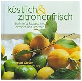 Cover zum Buch Köstlich & zitronenfrisch: Raffiniert...