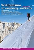 Scialpinismo e freeride nel gruppo della Marmolada. 101 itinerari