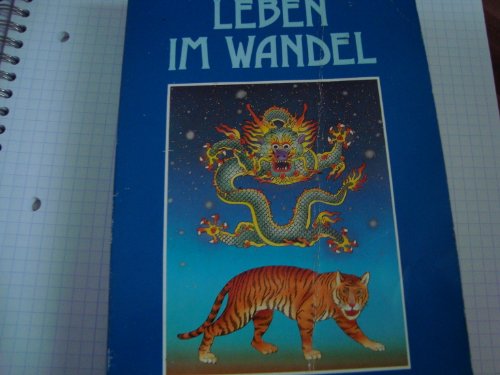 Leben im Wandel: I Ging - neu entdeckt