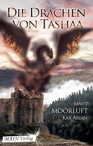 Moorluft (Die Drachen von Tashaa, Band 2)