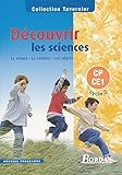 Image de Découvrir les sciences : Le Vivant - La Matière - Les Objets, CP-CE1 Cycle 2