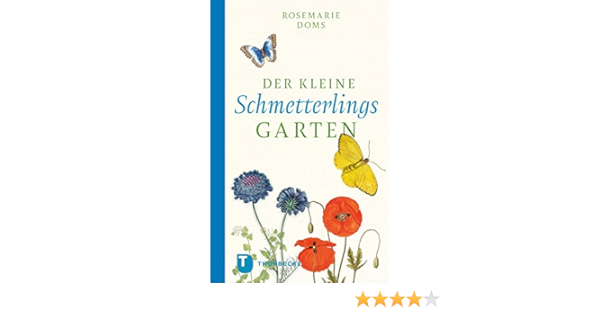 Der Kleine Schmetterlingsgarten Der Kleine Schmetterlingsgarten Thorbeckes Kleine Schatze Ebook Doms Rosemarie Amazon De Kindle Shop