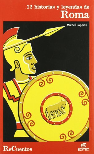12 historias y leyendas de Roma (Recuentos)