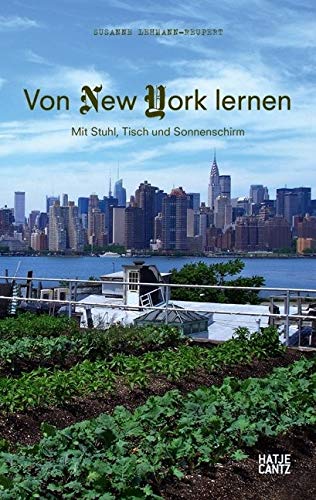 Von New York lernen: Mit Stuhl, Tisch und Sonnenschirm