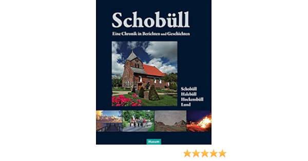 Schobull Geschichte Und Geschichten Eine Chronik Amazon De Hansen Hauke Hermerding Ekkehard Hinrichsen Hans Puls Erich Raap Christian Thomsen Alfred Bucher