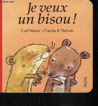 Je veux un bisou !