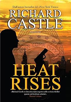 Richard Castle - Nikki Heat 03. Heat Rises (2012)