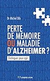 Image de Perte de mémoire ou maladie d'Alzheimer ? : Distinguer pour agir