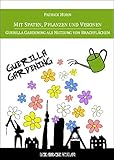 Mit Spaten, Pflanzen und Visionen - Guerilla Gardening als Nutzung von Brachflächen by 