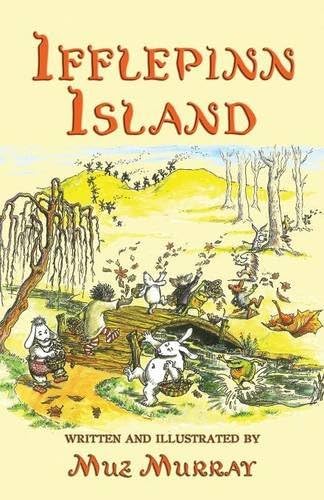 Ifflepinn Island -A read-aloud fantasy in the Hobbit-and-Narnia genre: for green-growing children and evergreen adults. A true enchantment!: A tale to ... green-growing children and evergreen adults