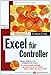 Excel für Controller: Effektiv und pragmatisch Excel nutzen (Business & Computing) by Wolfram E. Mewes