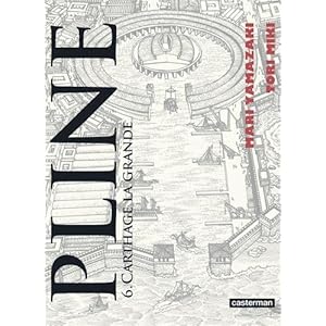 Pline, Tome 6 : Carthage la grande Livre en Ligne Pline, Tome 6 : Carthage la grande Livre en Ligne - Telecharger Ebook