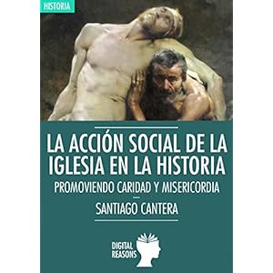 La acción social de la Iglesia en la Historia: PROMOVIENDO CARIDAD Y MASERICORDIA