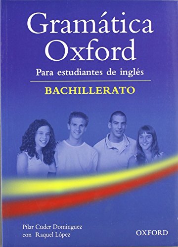 Gramatica Oxford Bachillerato (sin respuestas) (Gramática Oxford Bachillerato)