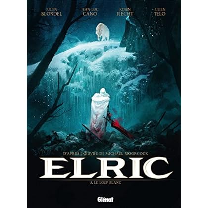 Elric - Tome 03 : Le Loup blanc Elric - Tome 03 : Le Loup blanc