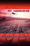 Red Sky at Morning by Melissa Good